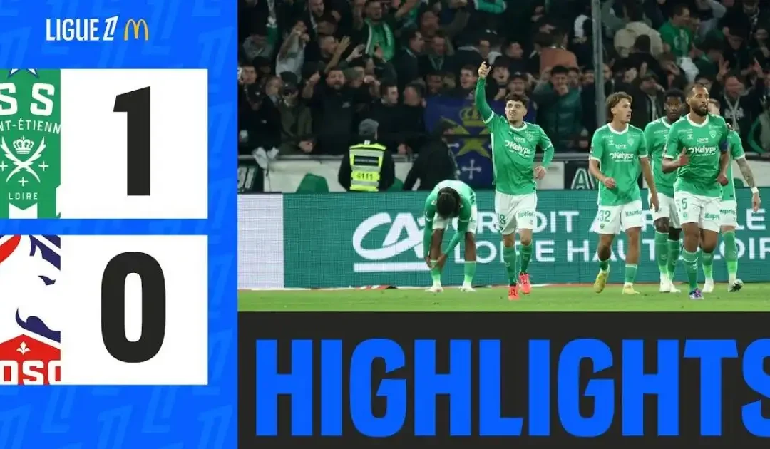 ASSE 1 – 0 LILLE : Les Verts créent la surprise et s&rsquo;offrent un bol d&rsquo;air face à Lille